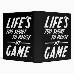 Funny Retro Gamer - Life's Too Short to Pause My G Binder