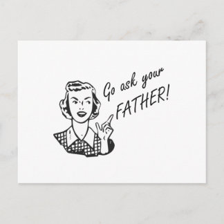 Funny Retro Housewife - Go Ask Your Father! Postcard