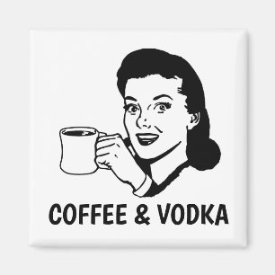 Funny Retro Housewife Magnets, Coffee & Vodka Magnet