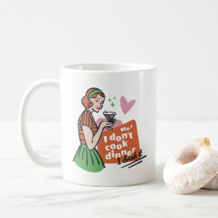 Funny Retro I Don't Cook My Diner I Drink It Coffee Mug