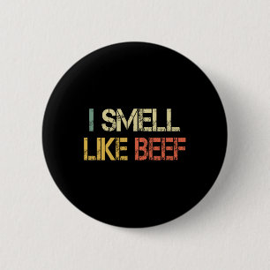 Funny Retro I Smell Like Beef Meme Steak Meat Smok 2 Inch Round Button
