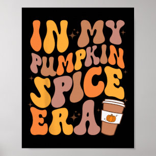 Funny Retro In My Pumpkin Spice Era Fall Vibes Tha Poster