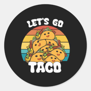 Funny Retro Let's Go Taco Funny Taco Lover  Classic Round Sticker