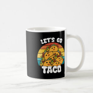 Funny Retro Let's Go Taco Funny Taco Lover Coffee Mug