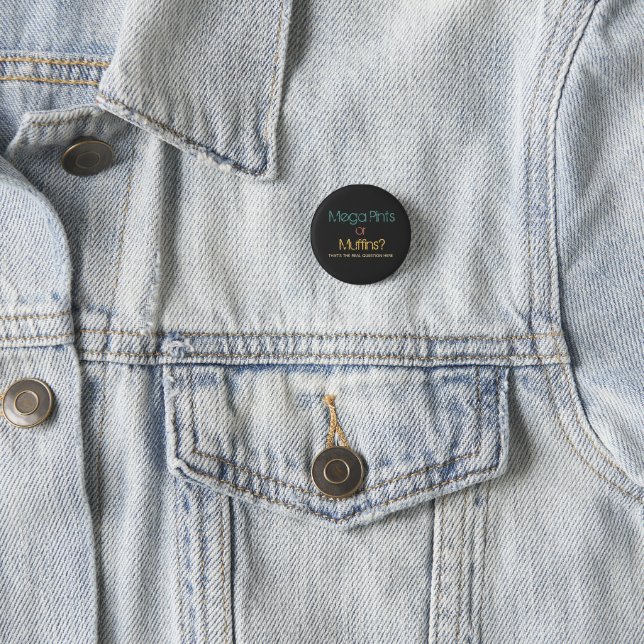 Funny Retro Mega Pint or Muffins  1 Inch Round Button (In Situ)