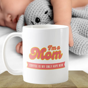 Funny retro Mom - Coffee is my only hope, pink Mug