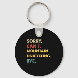 Funny Retro Mountain Sorry Can't Mountain-unicycli Keychain