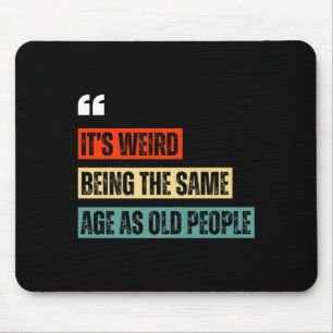 Funny Retro Sarcastic Quotes Design Over 40's Humo Mouse Pad