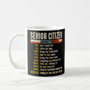 Funny Retro Senior Citizen S Texting Code 4 Elderl Coffee Mug