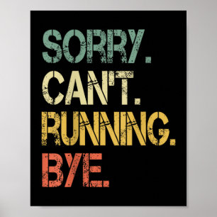 Funny Retro Sorry Can't Running Bye Xc Track Marat Poster