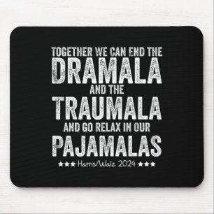 Funny Retro Together We Can End The Dramala And Th Mouse Pad