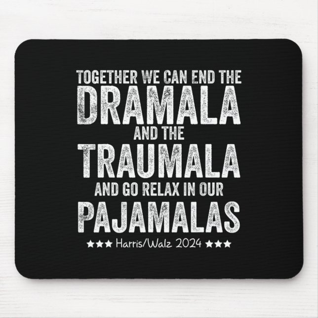 Funny Retro Together We Can End The Dramala And Th Mouse Pad (Front)