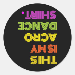 Funny Retro Vintage Acro Dance For Her Women Or Gi Classic Round Sticker