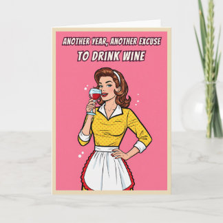 Funny Retro Vintage Wine Humor Pop Art Birthday Card