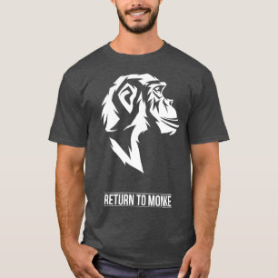 Funny Return to Monke Saying with Chimp Monkey Hea T-Shirt