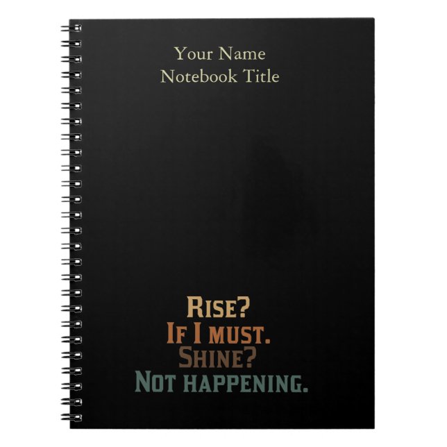Funny Rise and Shine Notebook (Front)