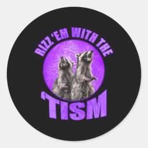 Funny Rizz Em With The Tism Meme Autistic Raccoon Classic Round Sticker