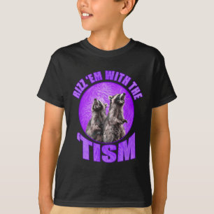 Funny Rizz Em With The Tism Meme Autistic Raccoon T-Shirt