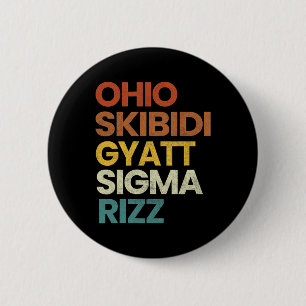 Funny Rizzler Ohio Skibidi Gyatt Sigma Rizz - Uni- 2 Inch Round Button