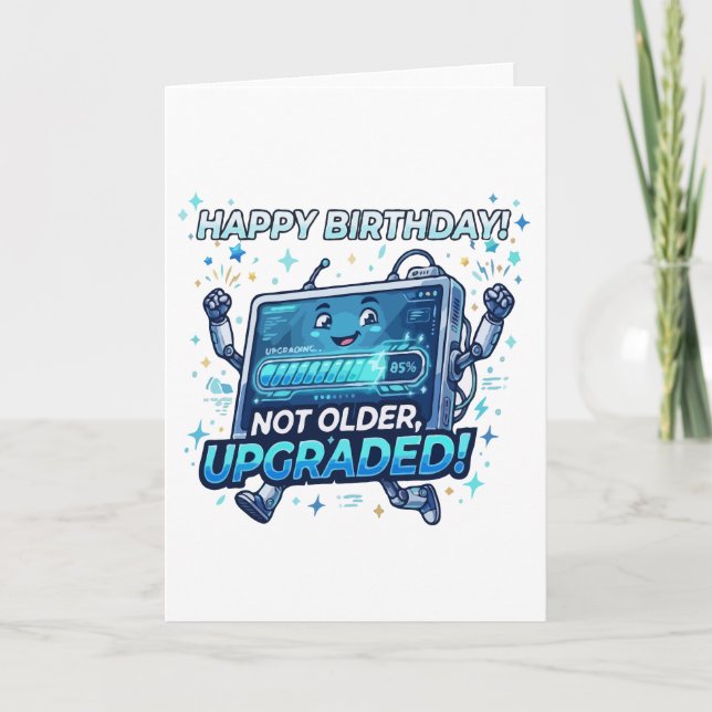 Funny Robot Birthday Upgrade Card (Front)