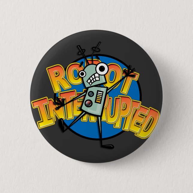 FUNNY ROBOT INTERRUPTED BUTTON (Front)