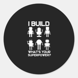 Funny Robotics Engineer Build Robots Lover Gift Classic Round Sticker