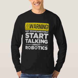 Funny Robotics For Men Women Robotics Engineer Rob T-Shirt