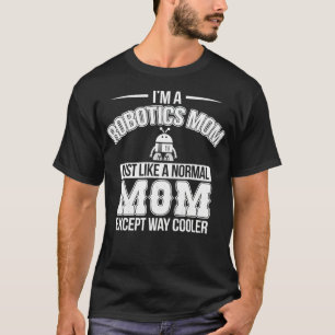Funny Robotics Mom Robot Engineer Mama AI STEM T-Shirt