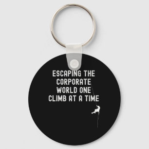 Funny Rock Climber Quote Rock Climbing Gifts Acces Keychain