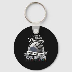Funny Rock Hunting Therapy Geology Mineral Collect Keychain