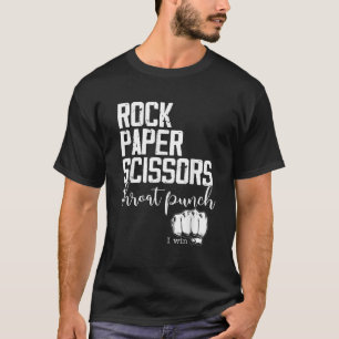 Funny Rock Paper Scissors Throat Punch I Win T Shi T-Shirt