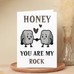 Funny Rock Pun Joke Humour Cute Happy Birthday Thank You Card<br><div class="desc">Funny happy birthday card for rock solid husbands and wives!  Design features two cute rocks holding hands with message "Honey,  you are my rock.  I will never take you for granite!"  Brown and black text.  Customize it and add your own personal message.</div>