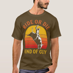 Funny Rodeo Men Cowboy Bull Riding Bull Rider West T-Shirt