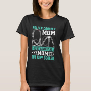 Funny Roller Coaster Mom Theme Park Rollercoaster T-Shirt