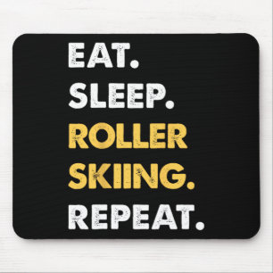 Funny Roller-skiing Apparel Eat Sleep Roller-skiin Mouse Pad