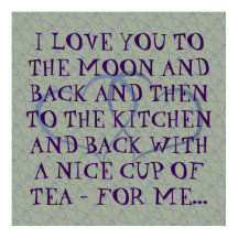 Funny Romantic Everyday Tea Love Quote Man Man