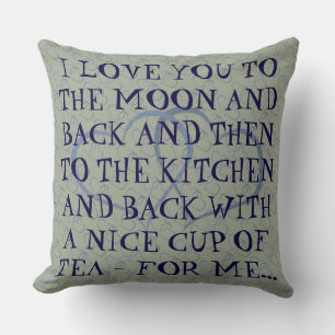 Funny Romantic Everyday Tea Love Quote Man Man Throw Pillow
