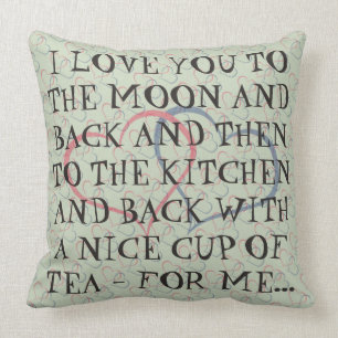 Funny Romantic Everyday Tea Love Quote Man Woman Throw Pillow
