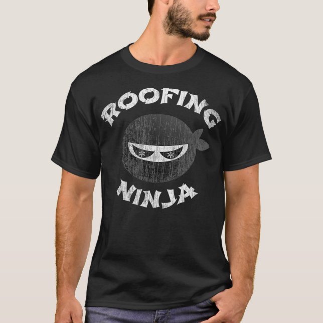 Funny Roofing Ninja Multitasking Team Repair Roofe T-Shirt (Front)