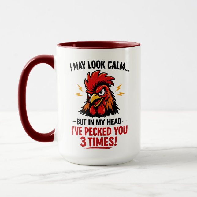 Funny Rooster Coworker Mug | I May Look Calm (Gauche)