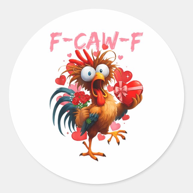 Funny Rooster F-caw-f Valentines Day Chicken Fcawf Classic Round Sticker (Front)
