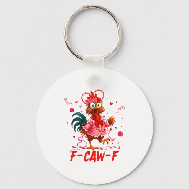 Funny Rooster F-caw-f Valentines Day Chicken Fcawf Keychain (Front)
