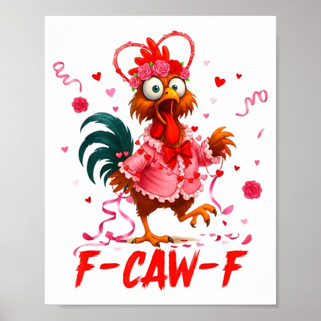 Funny Rooster F-caw-f Valentines Day Chicken Fcawf Poster (Front)