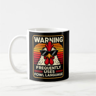 Funny Rooster - Fowl Language – Humor Chicken Coffee Mug