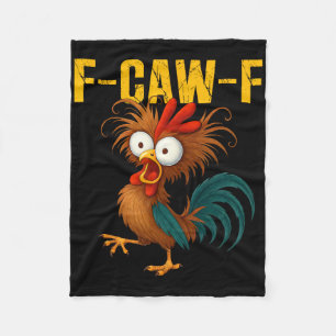 Funny Rooster Meme F-caw-f Funny Chicken Humour Qu Fleece Blanket