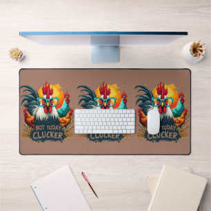 Funny Rooster "Not Today Clucker" Farm Life Art Desk Mat