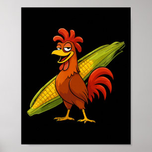 Funny Rooster With Corn Cob Thanksgiving Chicken F Poster