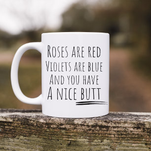 Funny Roses Are Red Butt  Coffee Mug