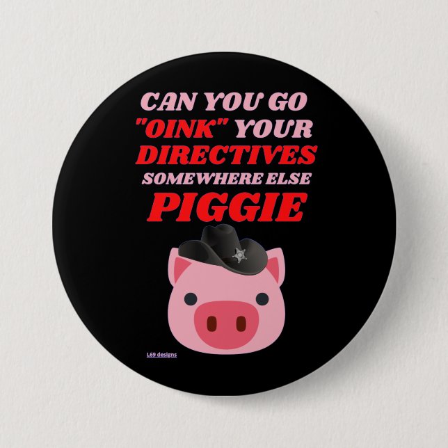 funny round button    "OINK PIGGIE" (Front)