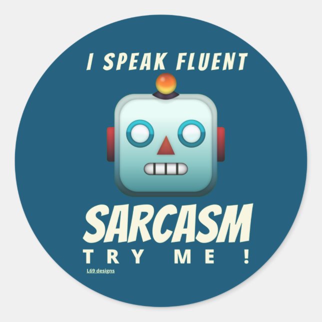 funny  round sticker  "I SPEAK FLUENT SARCASM" (Front)
